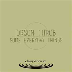 Orson Throb - Some Everyday Things