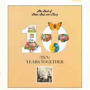 Peter, Paul And Mary - The Best Of Peter, Paul And Mary / Ten Years Together