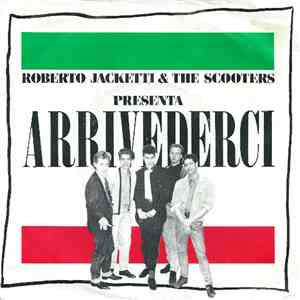 Roberto Jacketti & The Scooters - Arrivederci