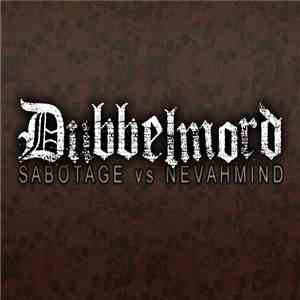 Sabotage Vs Nevahmind - Dubbelmord