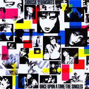 Siouxsie And The Banshees - Once Upon A Time/The Singles