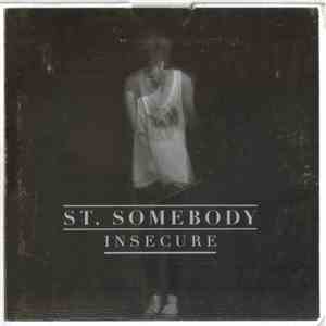 St. Somebody - Insecure