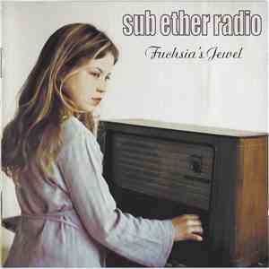 Sub Ether Radio - Fuchsia's Jewel