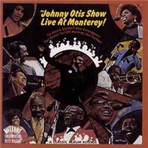 The Johnny Otis Show - The Johnny Otis Show Live At Monterey!