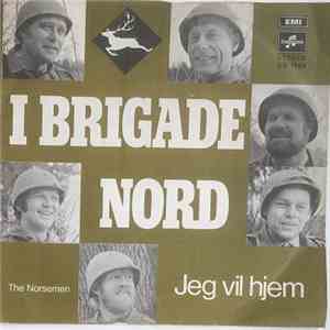 The Norsemen - I Brigade Nord / Jeg Vil Hjem