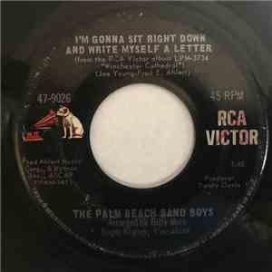 The Palm Beach Band Boys - I'm Gonna Sit Right Down And Write Myself A Lett ...
