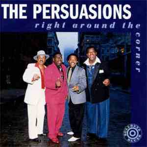 The Persuasions - Right Around The Corner