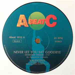 Valentina - Never Let You Say Goodbye