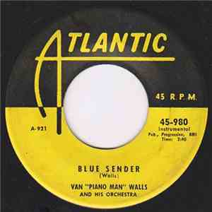 Van (Piano Man) Walls And His Orchestra - Blue Sender / After Midnight