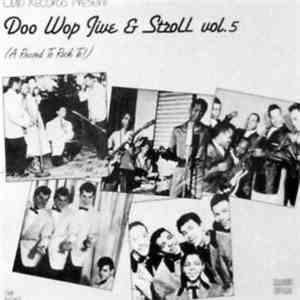 Various - Doo Wop Jive & Stroll Vol 5