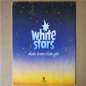 White Stars - Liebe kommt, Liebe geht ...