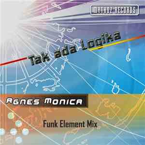 Agnes Monica - Tak Ada Logika (Funk Element Mix)