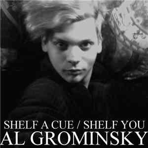 Al Grominsky - Shelf A Cue