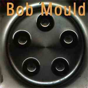Bob Mould - Bob Mould