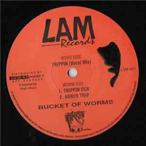 Bucket Of Worms - Trippin
