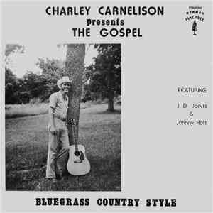 Charles Carnelison - Presents The Gospel Bluegrass Country Style