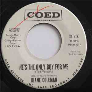 Diane Coleman - He's The Only Boy For Me
