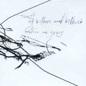 Dir en grey - Tour05 It Withers And Withers