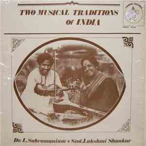 Dr. L. Subramaniam / Smt. Lakshmi Shankar - Two Musical Traditions Of India