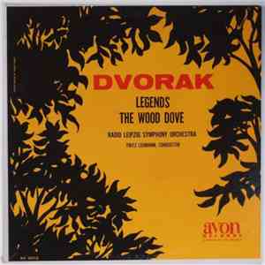 Dvorak, Radio Leipzig Symphony Orchestra, Fritz Lehmann - Legends, The Wood ...