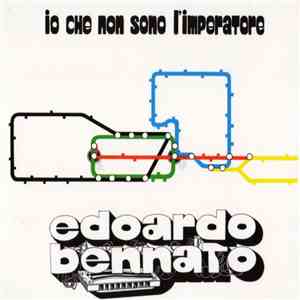 Edoardo Bennato - Io Che Non Sono L'Imperatore