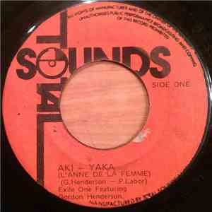 Exile One Featuring Gordon Henderson - Aki - Yaka (L'Annee De La Femme)