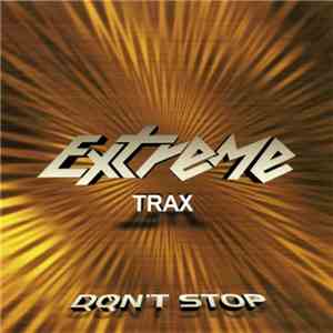 Extreme Trax - Don't Stop