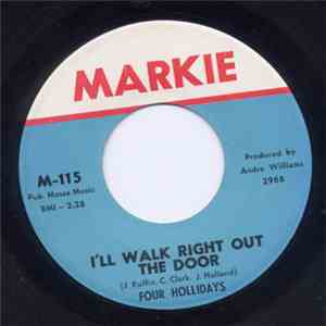 Four Hollidays - I'll Walk Right Out The Door / I Can't Wait