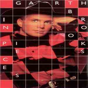 Garth Brooks - In Pieces