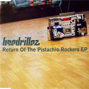 Headrillaz - Return Of The Pistachio Rockers EP
