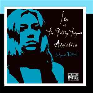 Isa And The Filthy Tongues - Addiction