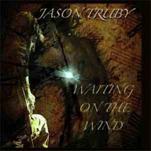 Jason Truby - Waiting On The Wind