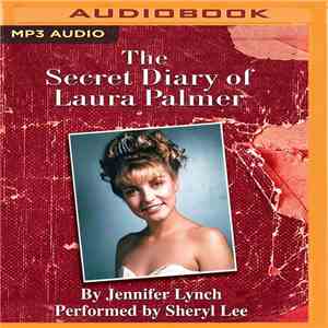 Jennifer Lynch Performed By Sheryl Lee - The Secret Diary Of Laura Palmer