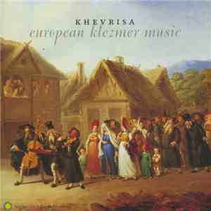 Khevrisa - European Klezmer Music