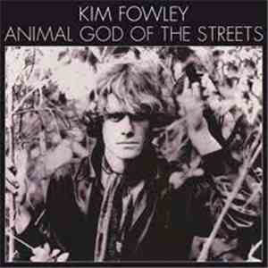 Kim Fowley - Animal God Of The Streets