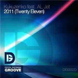 Kukuzenko feat. Al Jet - 2011 (Twenty Eleven)