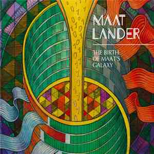 Maat Lander - The Birth Of Maat's Galaxy