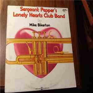 Mike Bikerton - Sergeant Pepper's Lonely Hearts Club Band