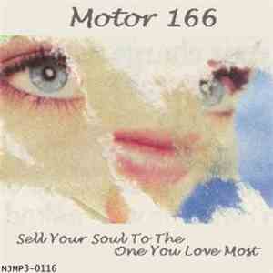 Motor 166 - Sell Your Soul To The One You Love Most