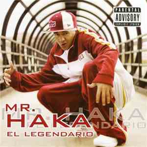 Mr. Haka - El Legendario