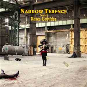 Narrow Terence - Narco Corridos