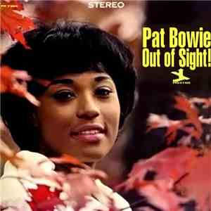 Pat Bowie - Out Of Sight!