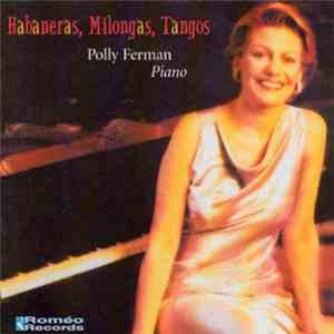 Polly Ferman - Habaneras, Milongas, Tangos