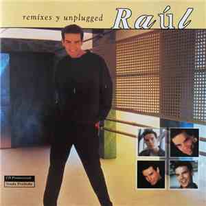 Raúl  - Remixes Y Unplugged