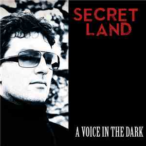SECRET LAND - A Voice In The Dark