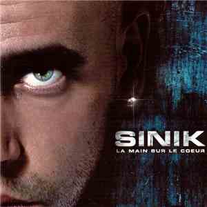 Sinik - La Main Sur Le Coeur