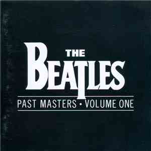 The Beatles - Past Masters • Volume One