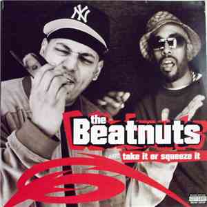 The Beatnuts - Take It Or Squeeze It