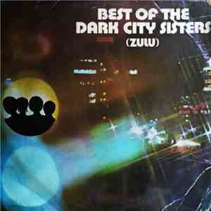 The Dark City Sisters - Best Of The Dark City Sisters (Zulu)
