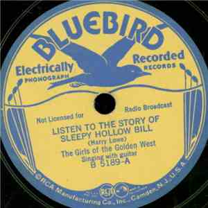 The Girls Of The Golden West - Listen To The Story Of Sleepy Hollow Bill /  ...